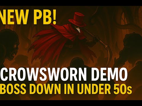 New PB! Crowsworn Demo Boss Down in Under 50s