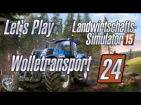 Let's Play LS15 #24 - MP-Hof - Wolletransport [Deutsch|1080p]