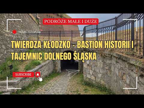 Twierdza Kłodzko – Bastion Historii i Tajemnic Dolnego Śląska.