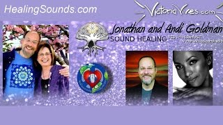 WORLD SOUND HEALING DAY ~ Jonathan and Andi Goldman