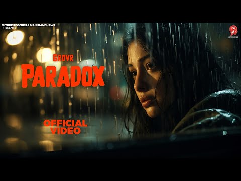 PARADOX (Official Video) Grovr | New Punjabi Songs 2024 | Latest Punjabi Songs 2024