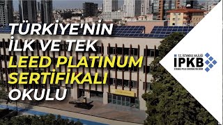 Türkiye'nin İlk ve Tek Leed Platinum Sertifikalı Okulu