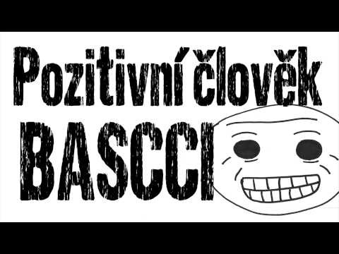 Bascci - Pozitivní člověk [Oficial Audio] 2013