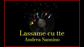 Andrea Sannino - Lassame cu tte (Lyrics) Karaoke