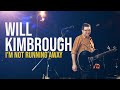 Will Kimbrough "I'm Not Running Away"