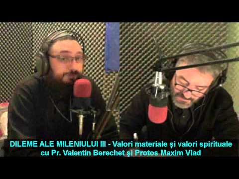 “Dileme ale Mileniului 3″ – Valori materiale și valori spirituale