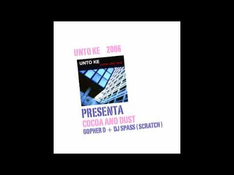 GOPHER PRODUZIONE + SCRATCH DI DJ SPASS. COCOA AND DUST