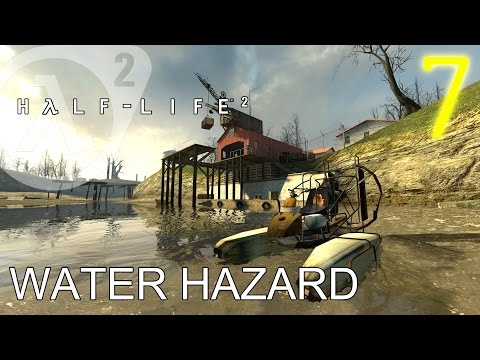 Half-Life 2 HARD #7 Chapter 4: Water Hazard Part 1/5 | Gameplay Walkthrough