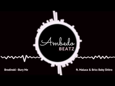Brodinski - Bury Me ft.  Maluca & Bricc Baby Shitro