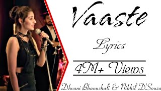 VAASTE Full Song With Lyrics Dhvani Bhanushali - YouTube