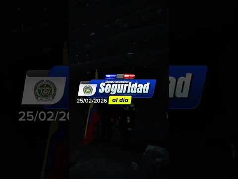 🚨 *SEGURIDAD AL DÍA | 25 de febrero* 🚨 🚔📍 *