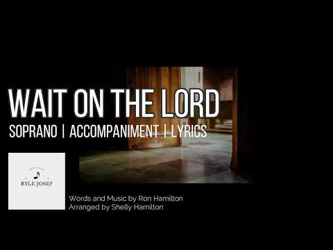 Wait on the Lord | Soprano | Vocal Guide by Sis. Freesia Simong