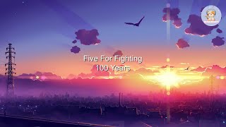 Five for Fighting -100 Years  + Lyrics Video