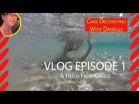 Cake Decorating With Danielle - Cake VLOG Episode 1 in Greece