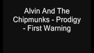 Alvin And The Chipmunks - Prodigy - First Warning