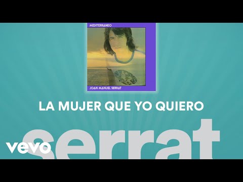 Joan Manuel Serrat - La Mujer Que Yo Quiero (Cover Audio)