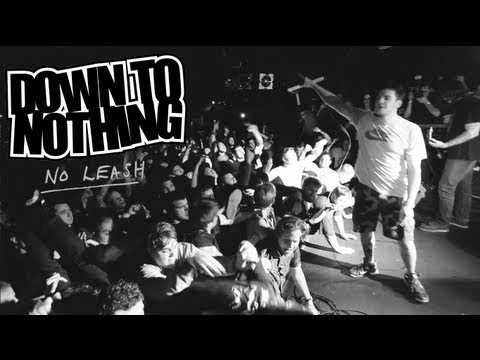 Down to Nothing - No Leash [OFFICIAL VIDEO]