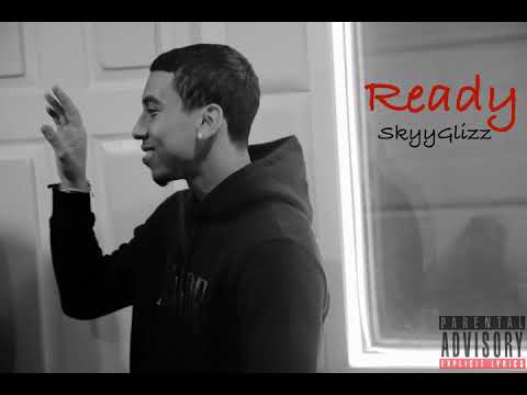 Skyy Glizz-Ready