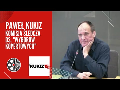 Paweł Kukiz - Komisja śledcza ds. "wyborów kopertowych"