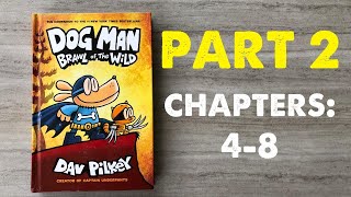 Dog man Brawl of the Wild chapters 4-8. Read aloud part 2