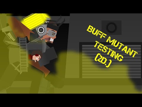 Buff Mutant Test II (2D)