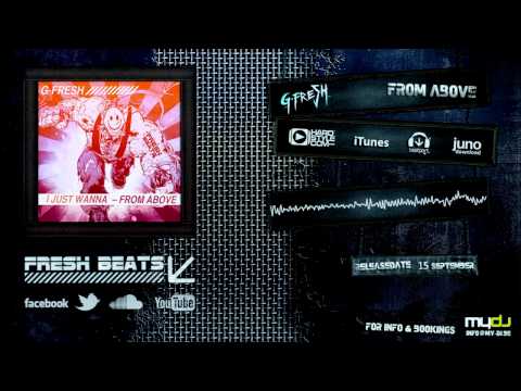 G-Fresh EP (I Just Wanna - From Above ) (Official Preview)