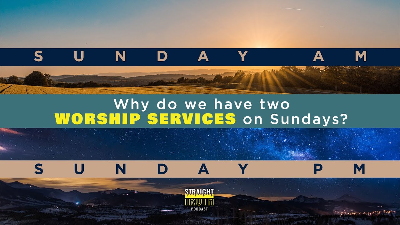 Why Do We Have Two Different Worship Services On Sunday?