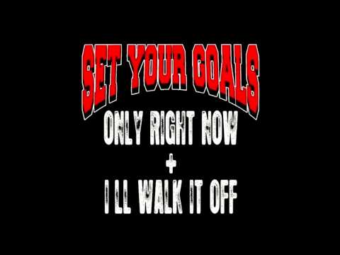 Set Your Goals - I'll Walk It Off (NEW SONG)