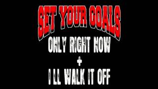 Set Your Goals - I'll Walk It Off (NEW SONG)