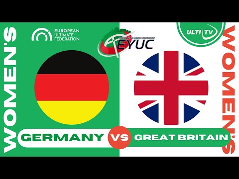 Germany vs Great Britain — WOMEN'S Pool X — European Youth Ultimate Championships #EYUC2023
