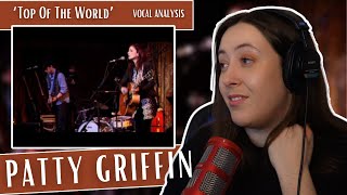 First Time Watching PATTY GRIFFIN Top Of The World | Vocal Coach Reaction (& Analysis)