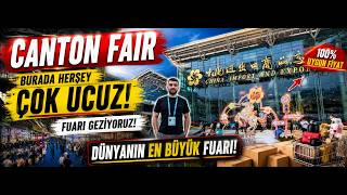 Dünyanın En Büyük Fuarına Girdim Canton Fair 2026 - Çin’de Her Şey Gerçekten Bu 