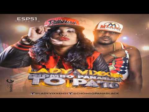 Chombo Pana Black Ft Lady Vixxen - To Pa To