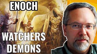 Watchers, Demons, and ENOCH’S Link to Book of Revelation (Michael Heiser and Nelson Walters)