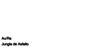 Jungla de Asfalto (Acústica) - Au/Ra