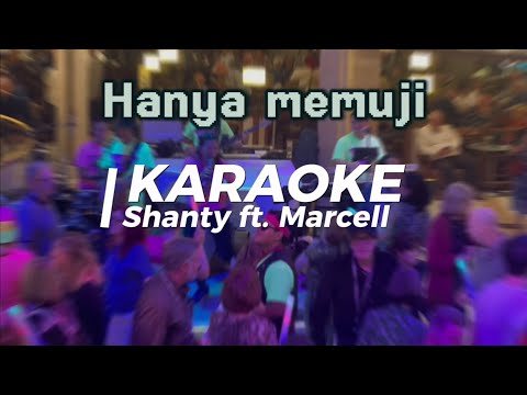 Hanya memuji By Shanty ft. Marcell KARAOKE