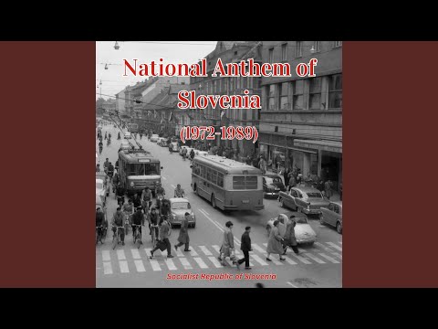 National Anthem of Slovenia (1972-1989)
