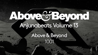 Above & Beyond - 1001 (Anjunabeats Volume 13 Preview)