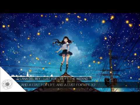 Nightcore - Lust for Life (Lana Del Rey ft. The Weeknd)