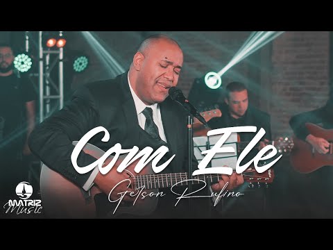 @GersonRufinoOficial - Com Ele "DVD JESUS E EU" [Clipe Oficial]