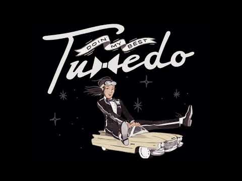 Tuxedo - Doin' My Best