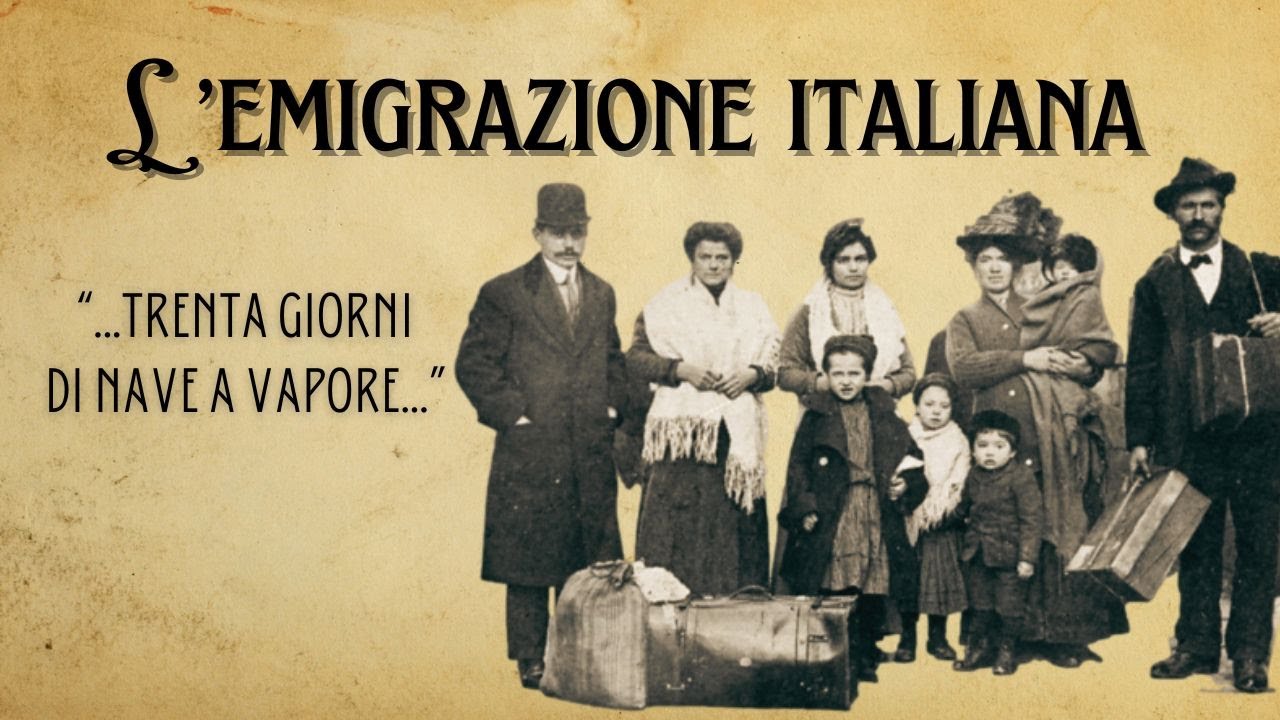 L'emigrazione italiana - "30 giorni di nave a vapore..."
