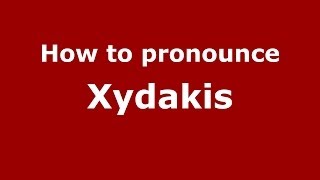 How to pronounce Xydakis