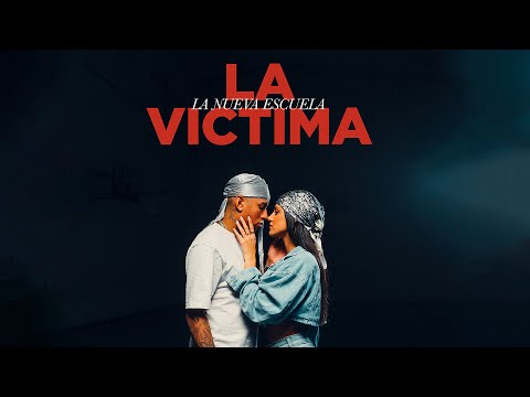La Nueva Escuela - La Victima (Video Oficial)