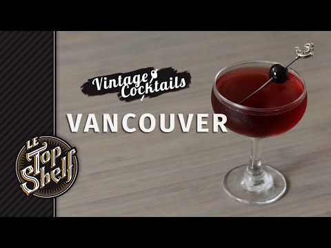 The Vancouver - Vintage Classic - A Canadian Riff on the Martinez