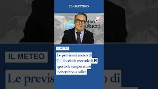 Le previsioni meteo di Giuliacci: da mercoledì 19 agosto le temperature torneran