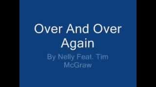 Over  and  Over Again   Nelly Ft  Tim McGraw
