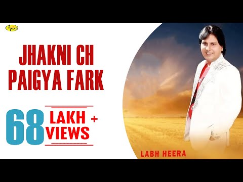 Labh Heera l Jhakni Ch Pai Geya Fark l Full Video l Latest Punjabi Songs 2021 l New Punjabi Song