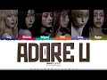 NMIXX ADORE U Lyrics 엔믹스 ADORE U 가사 Color Coded Han Rom Eng ShadowByYoongi