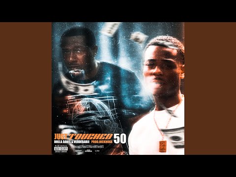 Just Touched 50 (feat. Verde Babii)